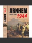 Arnhem 1944 [Operace Market Garden výsadková vojenská operace, 2. světová válka, Nizozemsko] - náhled