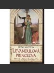 Levandulová princezna - První láska Karla IV. - náhled
