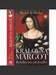 Královna Margot - Rebelka bez předsudků - náhled