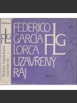 Uzavřený ráj - Federico García Lorca [básně, scénky, přednášky a jiné texty věnované rodnému kraji Andalusii - Andalusie, Španělsko] - náhled