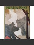 Praha 1900 (secese, secesní umění). Studie k dějinám kultury a umění Prahy v letech 1890 - 1914 - náhled