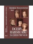 Dcery Habsburků na cizích trůnech (Markéta Parmská, Marie Antoinetta, Marie Louisa, Marie Leopolda) - náhled