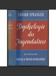 Psychologie des Jugendalters. 26. Auflage, 106. bis 112. Tausend [psychologie, mladiství, podpis autora] - náhled