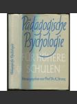 Pädagogische Psychologie für höhere Schulen [pedagogická psychologie, vysoké školy] - náhled