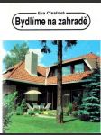 Bydlíme na zahradě - náhled