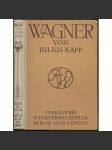 Wagner. Eine Biographie. 20. bis 27. Auflage	[hudba, biografie] - náhled