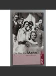 Die Familie Mann (Rodina Mannů, literární věda, mj. Thomas Mann, Heinrich Mann, Klaus Mann, Katia Mann) - náhled