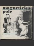 Magnetická pole (Klub přátel poezie) [poezie, surrealismus, obsahuje gramofonovou desku, Apollinaire, Eluard, Queneau] - bez desky - náhled