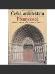 Česká architektura v době posledních Přemyslovců (Přemyslovci) - náhled