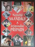 Největší skandály a kriminální případy: 20. století v obrazech - náhled