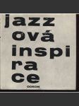 Jazzová inspirace - antologie americké poezie 20. století (hudba, Tennessee Williams, Jack Kerouac, Allen Ginsberg, E. F. Burian) - náhled