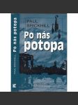 Po nás potopa [Obsah: vyprávění o vývoji letecké pumy ve Velké Británii určené k velice přesným zásahům a o útocích na jednotlivé cíle během 2. světové války - 617. bombardovací peruť RAF] - náhled