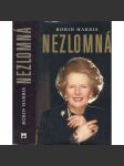 Nezlomná [Margaret Thatcherová, Thatcher; britská premiérka Velké Británie, životopis] - náhled