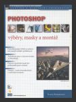 PHOTOSHOP - výběry, masky a montáž (Photoshop Masking and Compositing) - náhled