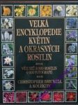 Velká encyklopedie květin a okrasných rostlin - brickell christopher a kolektiv - náhled