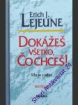 Dokážeš, všetko čo chceš! - lejeune erich j. - náhled