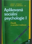 Aplikovaná sociální psychologie i. - výrost jozef/ slaměník ivan - náhled
