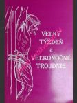 Velký týždeň a velkonočné trojdnie - náhled