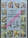 Krížová cesta nášho pána ježíša krista - náhled