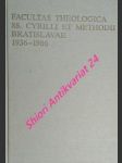 Facultas theologica ss. cyrilli et methodii bratislava 1936 - 1986 ( zborník štúdií ) - bagin anton - náhled