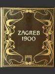 Zagreb 1900: Záhřeb na starých fotografiích - náhled