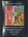 Historické obrazy života a umučení Svatého Václava knížete českého: Praha 1585 - náhled