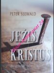 Ježiš kristus - biografia - seewald peter - náhled