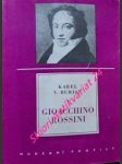 Gioacchino rossini - život a dílo - burian karel vladimír - náhled