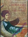 Byzantské misie u slovanů - dvorník františek - náhled