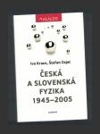 Česká a slovenská fyzika 1945-2005 - náhled