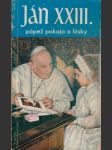 Ján xxiii. - pápež pokoja a lásky - náhled