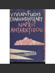 Napříč Antarktidou [edice: Cesty, Antarktida, cestopis, Edmund Hillary] - náhled