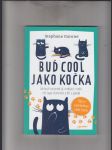 Buď cool jako kočka (jak najít své pravé já, vycházet s rodiči, mít super kamarády a být v pohodě) - náhled