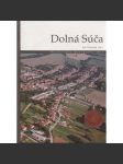 Dolná Súča. Vlastivedná monografia obce (Slovensko, národopis, etnografie) - náhled