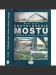 Encyklopedie mostů v Čechách, na Moravě a ve Slezsku [most, mosty, viadukt, architektura] - náhled
