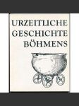 Urzeitliche Geschichte Böhmens [německojazyčné shrnutí a popisky k obrázkům ke knize "Pravěké dějiny Čech"; archeologie, pravěk] - náhled