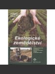Ekologické zemědělství. Učebnice pro školy i praxi I. díl - náhled