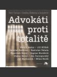 Advokáti proti totalitě [životní osudy jedné advokátky, osmi advokátů a jednoho advokátního koncipienta] - náhled
