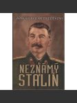 Neznámý Stalin [životopis vládce Ruska, Rusko] - náhled