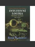 Intuitivní logika - Mentální strategie pro život (edice Tajemství) - náhled