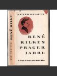 René Rilkes Prager Jahre [román líčící mladá léta básníka] - náhled