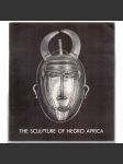 The Sculpture of Negro Africa [katalog z výstavy] - náhled