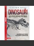 Dinosauři od Pekelného potoka (dinosauři, pravěk, pravěká zvířata) - náhled