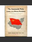 The Communist Party, Leader of the Chinese Revolution [Čína; Komunistická strana Číny; propaganda; historie; dějiny] - náhled
