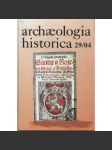 Archaeologia historica 29/2004 [archeologie středověku, hranice v životě středověkého člověka] - náhled