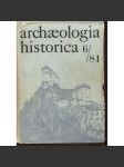 Archaeologia historica 6/1981 [archeologie, zaměření na hrady a hrádky v ČSSR] - náhled