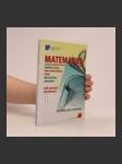 Matematika : sbírka úloh pro společnou část maturitní zkoušky (I. a II. část, oboustranná kniha) - náhled