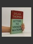 Dylan Thomas : Letters to Vernon Watkins - náhled