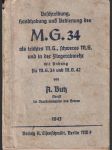M. g. 34 - beschreibung, handhabung und bedienung des m.g. 34 als leichtes m.g., schweres m.g. und in der fliegerabwehr mit anhang für m.g.34 und m.g.42 - náhled