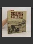 Missione Egitto, 1903-1920 : l'avventura archeologica M.A.I. raccontata - náhled
